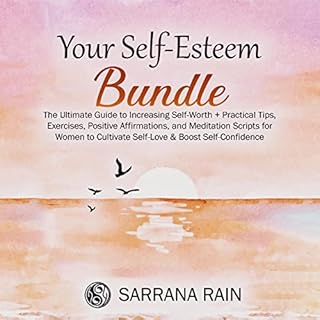 Your Self-Esteem Bundle Audiobook By Sarrana Rain cover art