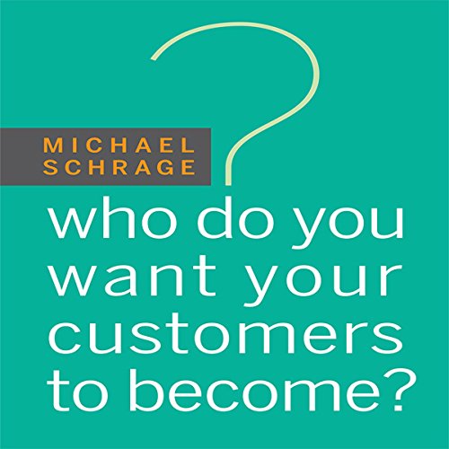 Who Do You Want Your Customers to Become Titelbild