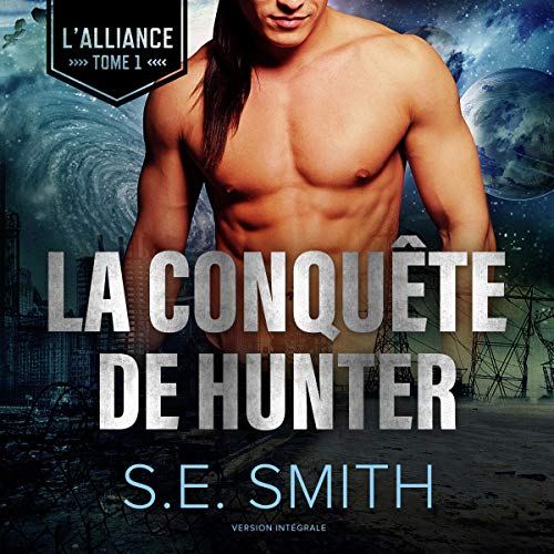 La Conquete de Hunter: L'Alliance [Hunter's Conquest: The Alliance] Audiolivro Por S. E. Smith capa