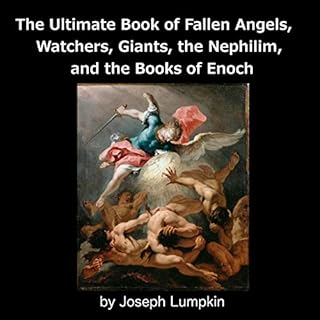 The Ultimate Book of Fallen Angels, Watchers, Giants, the Nephilim and the Books of Enoch Audiolibro Por Joseph Lumpkin arte 