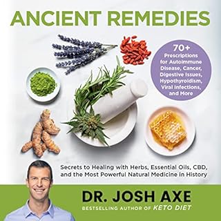 Ancient Remedies Audiobook By Dr. Josh Axe cover art