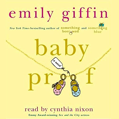 Baby Proof Audiobook By Emily Giffin cover art