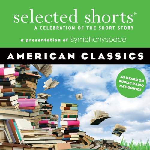 Selected Shorts: American Classics cover art