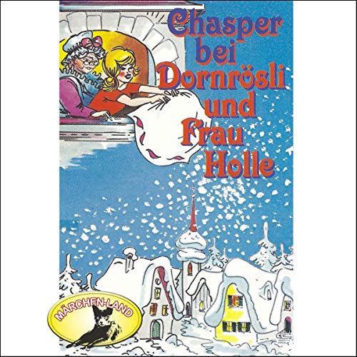 Chasper bei Dornrösli und Frau Holle cover art