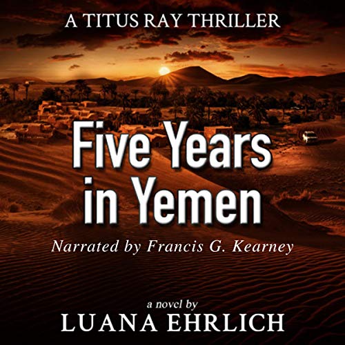 Five Years in Yemen Audiolibro Por Luana Ehrlich arte de portada