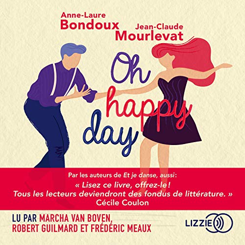 Oh Happy Day [French Version] Audiobook By Anne-Laure Bondoux, Jean-Claude Mourlevat cover art