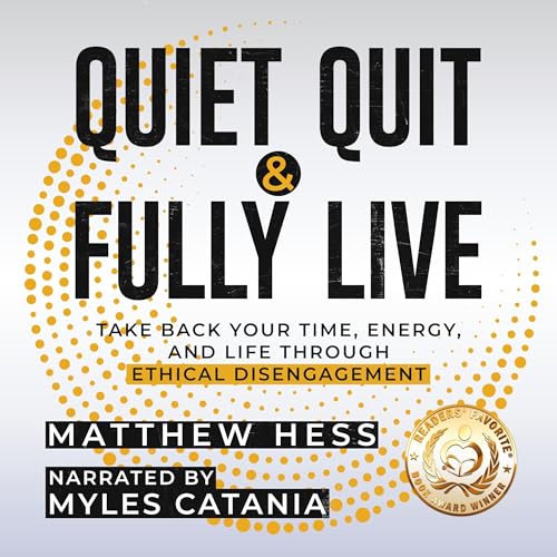 Quiet Quit & Fully Live Audiobook By Matthew Hess cover art