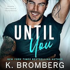 Until You Audiolibro Por K. Bromberg arte de portada