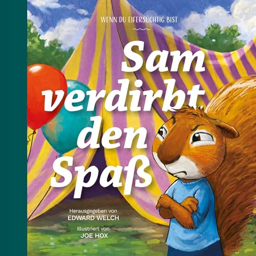 Sam verdirbt den Spaß Audiolibro Por Edward T. Welch arte de portada