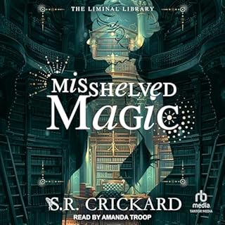 Misshelved Magic Audiobook By S. R. Crickard cover art