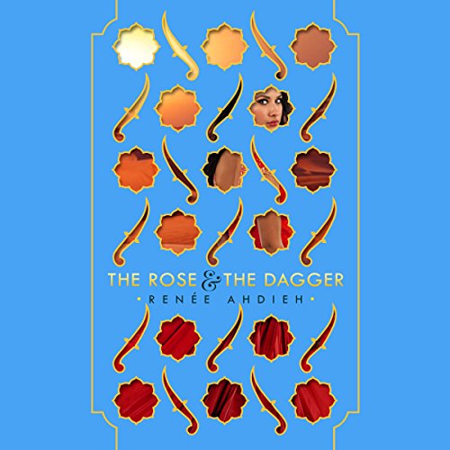 The Rose & the Dagger Audiobook By Renée Ahdieh cover art