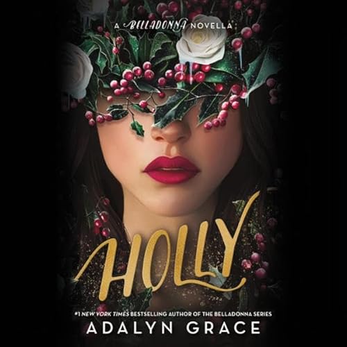 Holly: A Belladonna Novella Audiolibro Por Adalyn Grace arte de portada