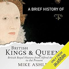 A Brief History of British Kings and Queens cover art