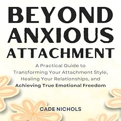 Beyond Anxious Attachment cover art