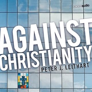 Against Christianity Audiolibro Por Peter J. Leithart arte de portada