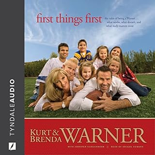 First Things First Audiobook By Kurt Warner, Brenda Warner, Jennifer Schuchmann - contributor cover art