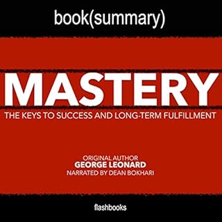 Summary: Mastery by George Leonard Audiobook By Dean Bokhari, FlashBooks cover art