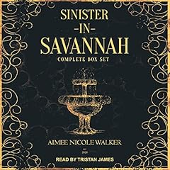 Sinister in Savannah: The Complete Box Set cover art