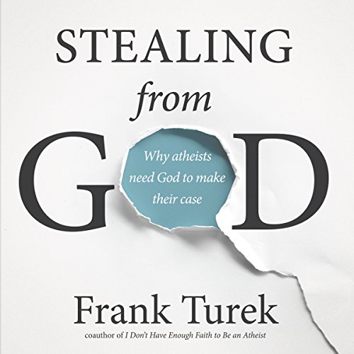 Stealing From God Audiolibro Por Frank Turek arte de portada