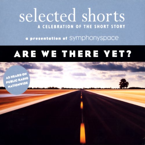 Selected Shorts Audiobook By Stuart Dybek, Martha Gellhorn, Edward P. Jones, Annie Proulx cover art