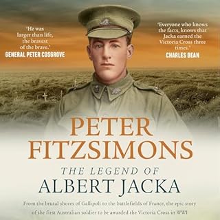 The Legend of Albert Jacka Audiobook By Peter FitzSimons cover art