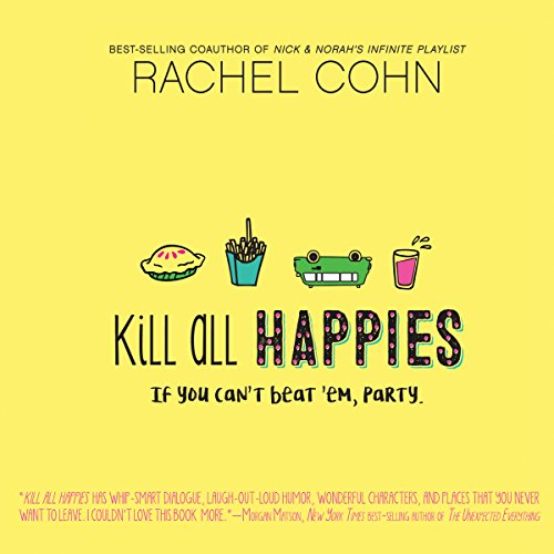 Kill All Happies Audiobook By Rachel Cohn cover art