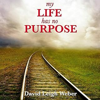 My Life Has No Purpose! Audiobook By David Weber cover art