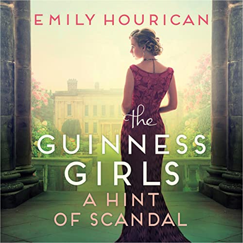 The Guinness Girls: A Hint of Scandal Audiolibro Por Emily Hourican arte de portada