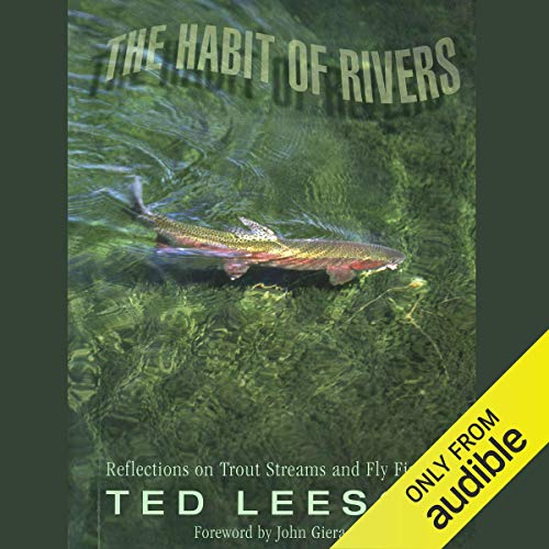 The Habit of Rivers Audiobook By Ted Leeson, John Gierach - foreword cover art