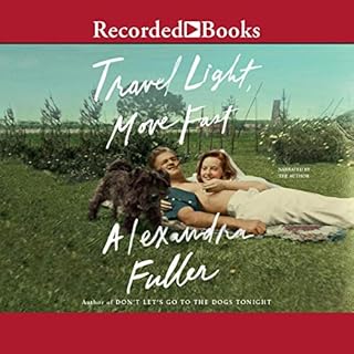 Travel Light, Move Fast Audiolibro Por Alexandra Fuller arte de portada