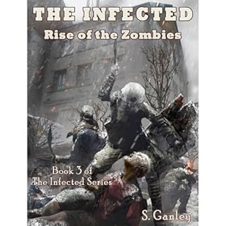 Rise of the Zombies (Book 3 of The Infected Series) Audiobook By Scott Ganley cover art