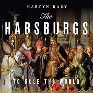 The Habsburgs Audiobook By Martyn Rady cover art