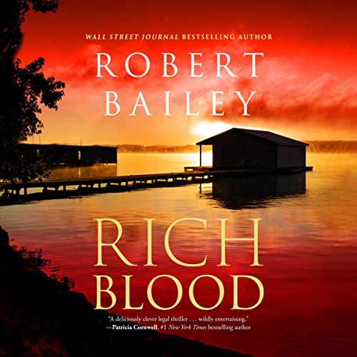 Rich Blood Audiobook By Robert Bailey cover art