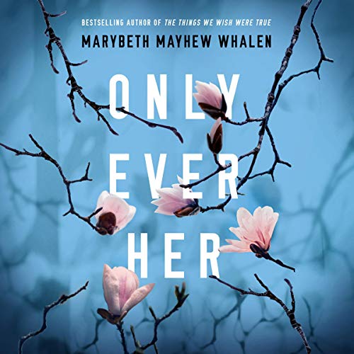 Only Ever Her Audiolivro Por Marybeth Mayhew Whalen capa