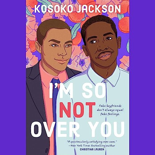 I'm So (Not) Over You Audiobook By Kosoko Jackson cover art