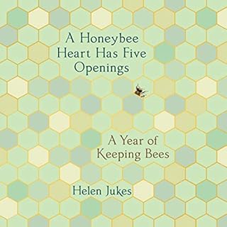 A Honeybee Heart Has Five Openings Audiobook By Helen Jukes cover art