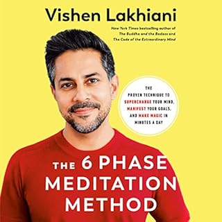 The 6 Phase Meditation Method Audiobook By Vishen Lakhiani cover art