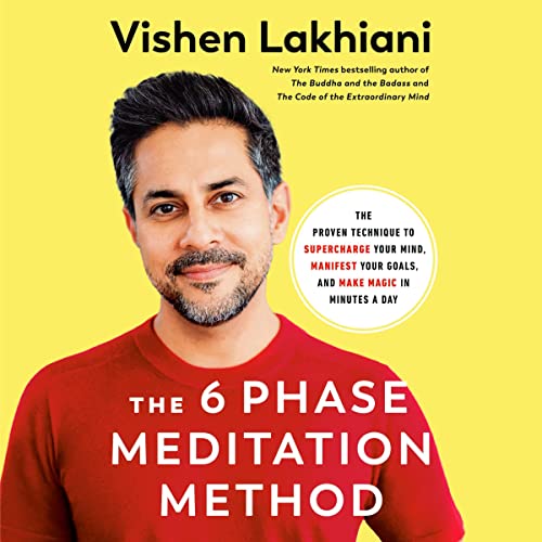 The 6 Phase Meditation Method Audiobook By Vishen Lakhiani cover art