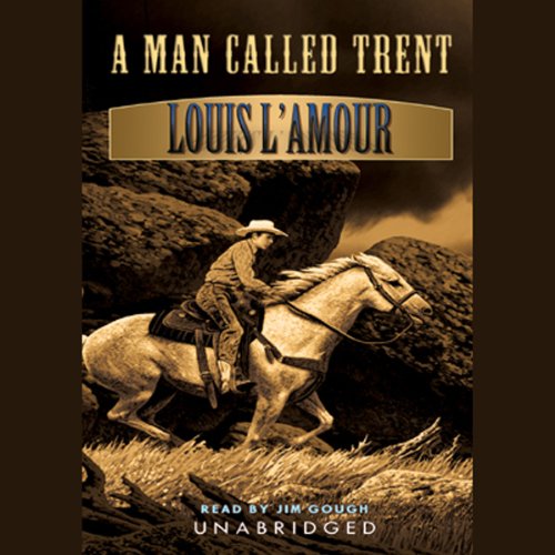 A Man Called Trent Audiobook By Louis L'Amour cover art