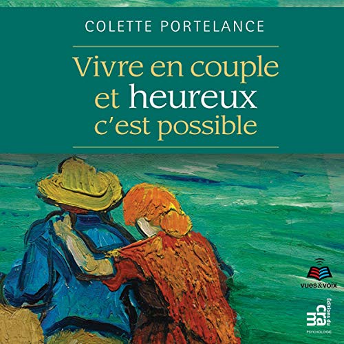 Vivre en couple et heureux, c'est possible [Living as a Couple and Happy Is Possible] cover art