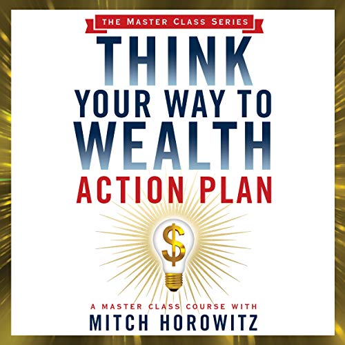 Think Your Way to Wealth Action Plan Audiolibro Por Mitch Horowitz arte de portada