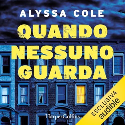 Quando nessuno guarda Audiolibro Por Alyssa Cole, Sara Caraffini - traduttore arte de portada