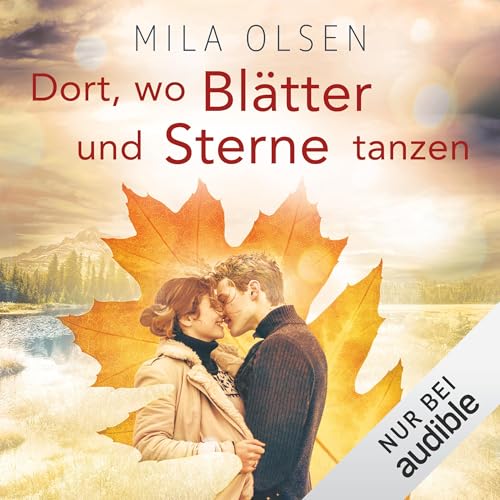 Dort, wo Blätter und Sterne tanzen Audiolibro Por Mila Olsen arte de portada