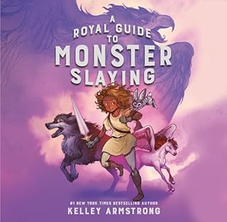 A Royal Guide to Monster Slaying Audiolibro Por Kelley Armstrong arte de portada