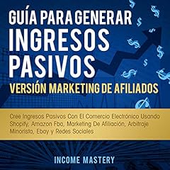 Diseño de la portada del título Guía Para Generar Ingresos Pasivos Versión Marketing de Afiliados