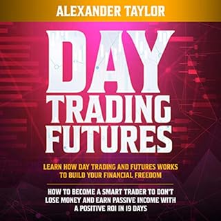 Day Trading Futures Audiolibro Por Alexander Taylor arte de portada