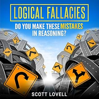 Logical Fallacies: Do You Make These Mistakes in Reasoning? cover art