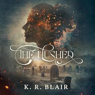 The Hushed Audiobook By K. R. Blair cover art