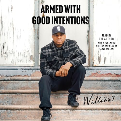 Armed with Good Intentions Audiobook By Wallo267, Iyanla Vanzant cover art