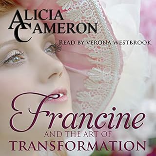 Francine and the Art of Transformation Audiobook By Alicia Cameron cover art